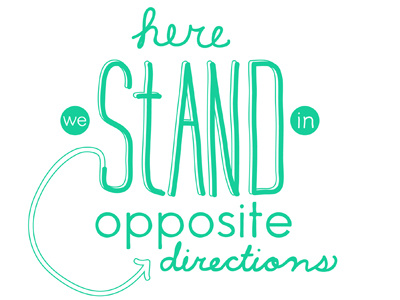 Opposite Directions hand lettering lettering phrase quote text type typography