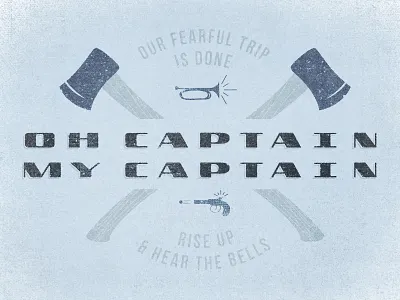 oh captain my captain axe bugle captain lettering pistol