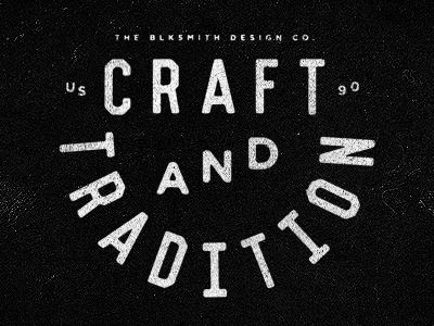 Craft And Tradtion blksmith smith texture type typography