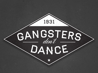 Gangsters don't Dance 30s al capone clothing gangster logo maffia shirt sign typography vintage