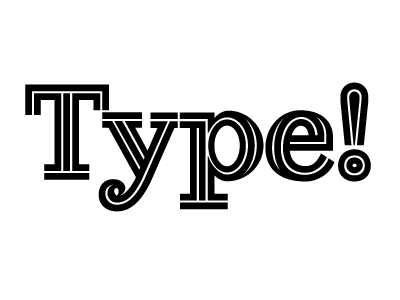 Type! bold font lines type typeface