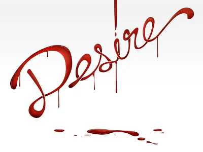 Desire blood desire drei cortez drip dripping drop liquid