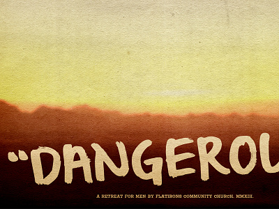 Dangerous V1 dangerous flatirons flatirons community church mens retreat spaghetti western western