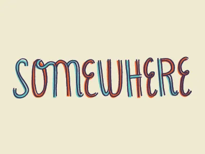 somewhere handmade letters type