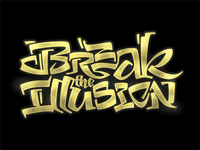 Calligraphy — Break the Illusion calligraphy