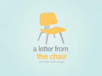 A Letter From The Chair asu chad musch chair eames illustration letter typography