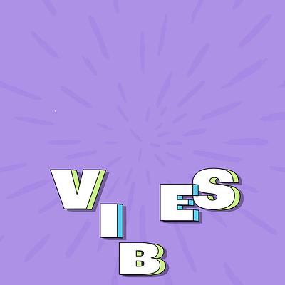 Vibes Animation 3d animation fun graphic design kinetic type kinetic typography motion design motion graphics type animation typeography animation typography