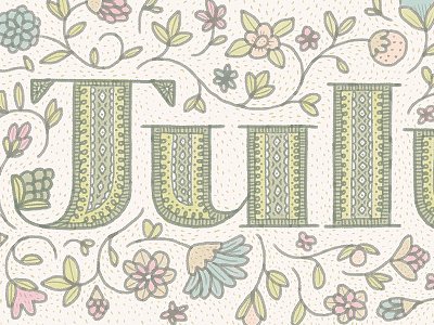 July custom custom type flowers hand drawn hand lettering july leaves lettering ornate pattern type