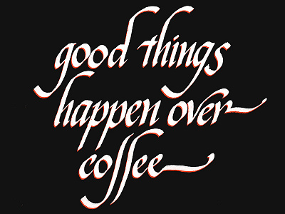 good things calligraphy coffee handmade italic