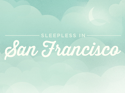 Sleepless in San Francisco clouds fog glow illustration layers moon night paper san francisco sleep texture