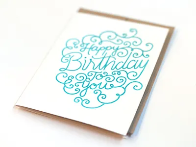 Happy Birthday To You Letterpress Card calligraphy card flourishes greeting card hand lettered hand lettering happy birthday illustrated letterpress script typeography