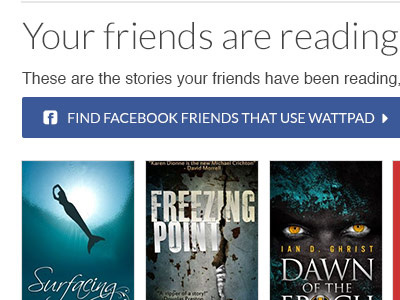 Wattpad Discover Concept - What your Friends are Reading design discovery facebook ui