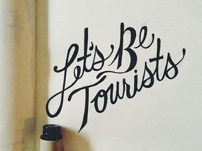 Let's Be Tourists