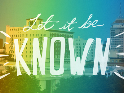 Letitbeknown 400x300 church fresno hand drawn series typography