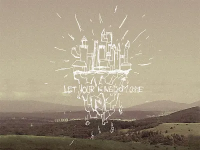 Let Your Kingdom Come bible christian flying handwriting illustration kingdom landscape luke type