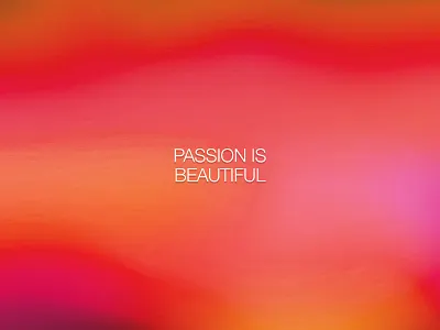 Passion is Beautiful beautiful passion simple thin typography