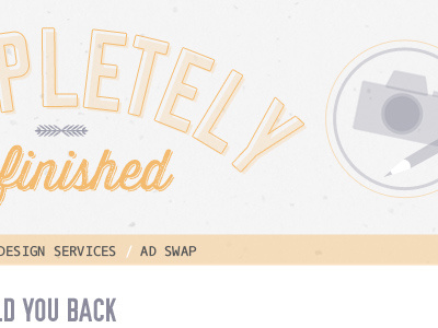 Completely Unfinished Redesign blog blog design thirsty script web