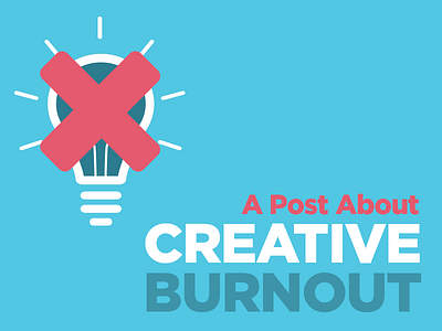 A post about Creative Burnout blog post medium post