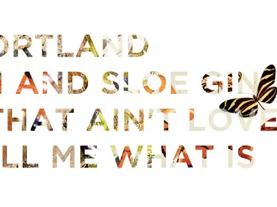 Well Portland Oregon and sloe gin fizz typography