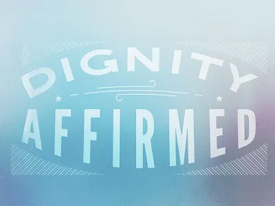 Dignity Affirmed affirmed dignity typography