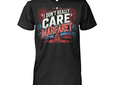 I Don't Really Care Margaret Shirt design illustration