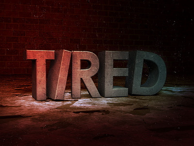 Tired