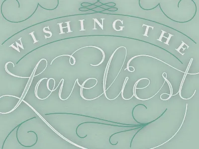 Loveliest Birthday birthday card greeting card lettering mint mrs eaves swashes typography