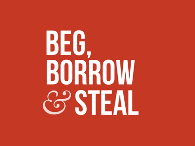 Beg, borrow and steal ampersand baskerville bebas neue keynote