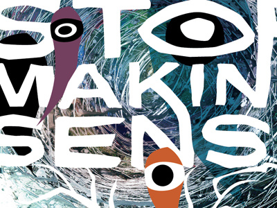 Stop Making Sense illustration painting texture vector