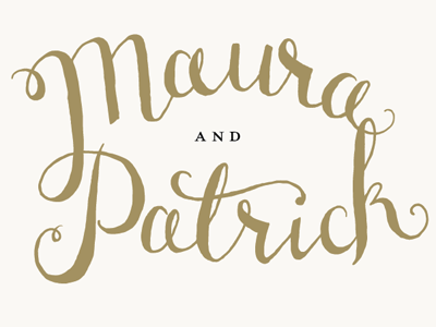 Maura & Patrick hand drawn hand drawn type lettering script type wedding