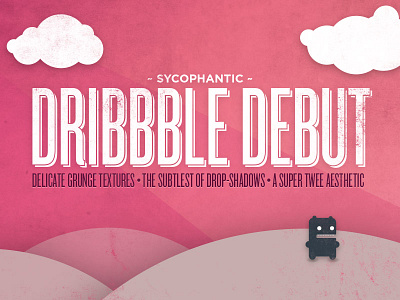 Sycophantic Dribbble Debut grunge pink twee