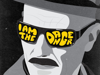 I am the danger art bad breaking fan heisenberg illustraytion poster shades vector walter white