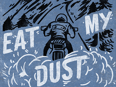 Eat my dust bike illustration lettering typography