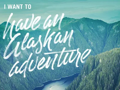 Alaskan Adventure advertising bucketlist capital one ink inverted lettering script series type typography venture card