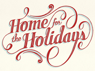 Home for the Holidays - alternate version christmas hand lettering holiday typography