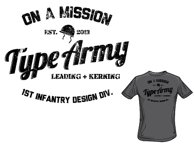 Type Army burnish and press t shirt tee typography