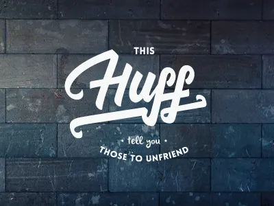 Huff badge custom lettering script series type typography vintage
