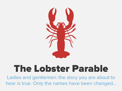 The Lobster Parable