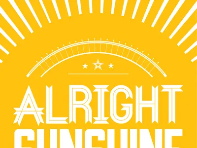 Alright Sunshine Print inkup gallery print design sunshine weather or not