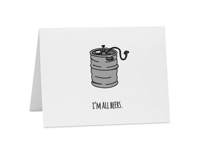 I'm All Beers beer beers blank drinking greeting card keg stationery