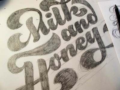 Milk and Honey lettering pencil script sketch