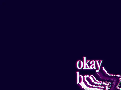 Okay, Brother 05 of 100 design glitch simple warmup