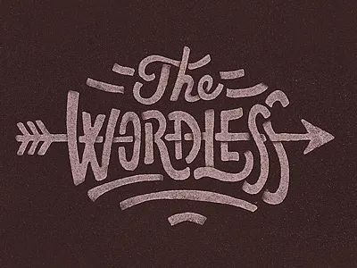 The Wordless arrow lettering script texture type typography