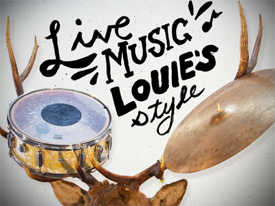 LOUIE'S has LIVE MUSIC antlers bar drum elk hand lettered music rack symbol