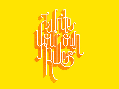 Write your own rules 3d custom lettering texture type typography