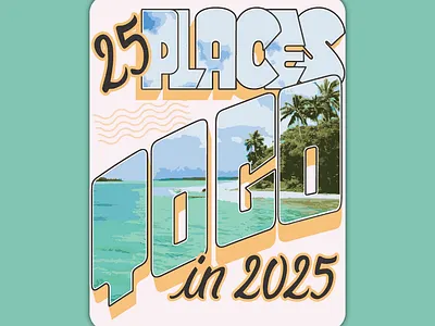 Lettering piece for a magazine headline: 25 Places To Go hand lettering illustration lettering magazine retro lettering travel