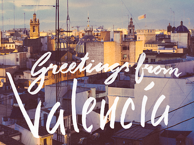 Greetings from Valencia brush pen lettering valencia