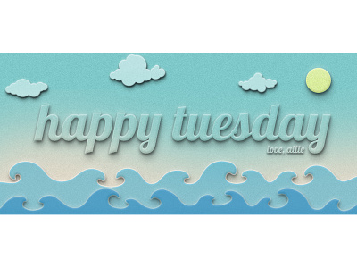 Happy Tuesday beach clouds gradient tuesday typography waves