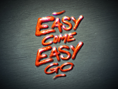 Easy Come Easy Go gradoner illustration lettering