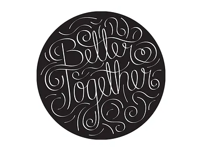 Better Together b better lettering script t typography